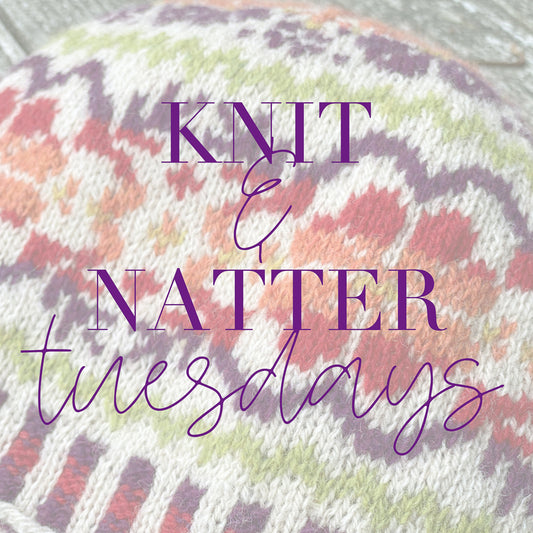 Knit + Natter - Alternate Tuesday Afternoons 2-4pm - Book here for 29th July