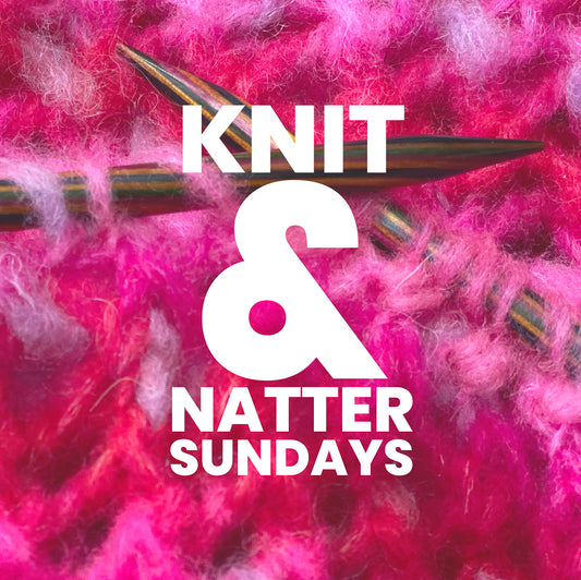 Knit + Natter - Alternate Sunday Afternoons - Book Here for 27th July 12-3pm