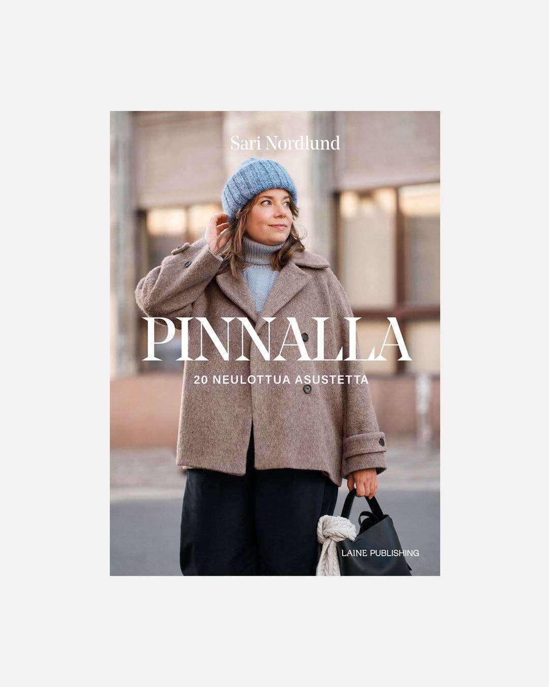 Foundations: 20 Knitted Accessories by Sari Nordlund | Laine Publishing